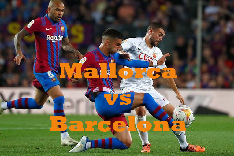 Prediksi Bola: Mallorca vs Barcelona 2 Oktober 2022