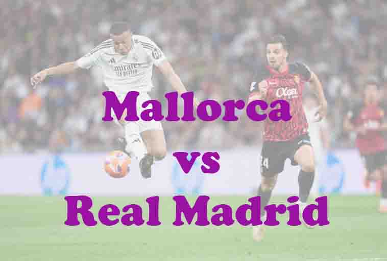 Prediksi Bola: Mallorca vs Madrid 4 April 2026