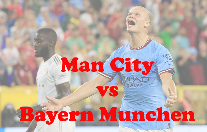 Prediksi Bola: Man City vs Bayern Munchen 12 April 2023