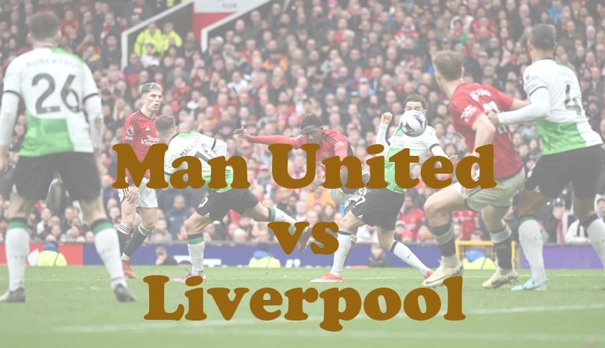 Prediksi Bola: Man United vs Liverpool 4 Agustus 2024