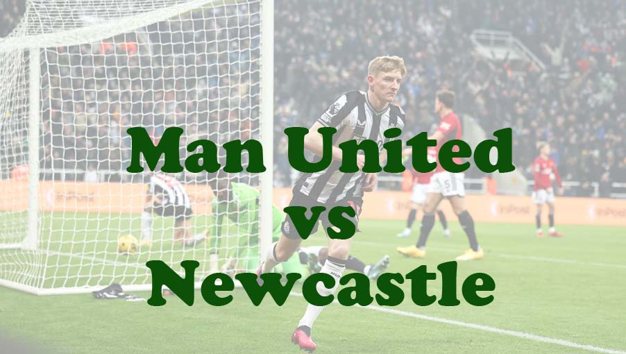 Prediksi Bola: Man United vs Newcastle 16 Mei 2024