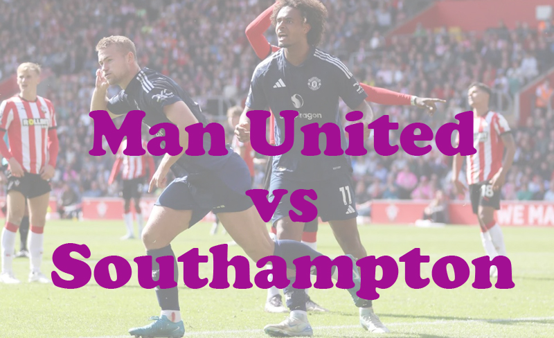 Prediksi Bola: Man United vs Southampton 17 Januari 2025