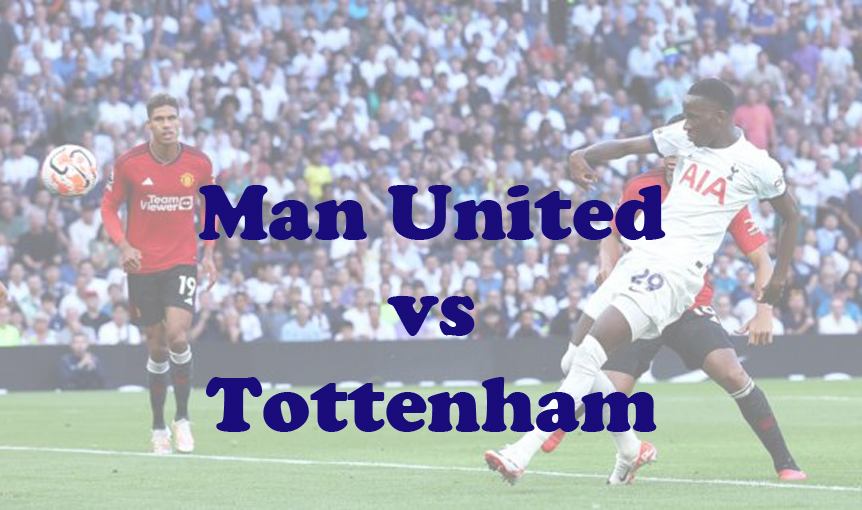 Prediksi Bola: Man United vs Tottenham 14 Januari 2024