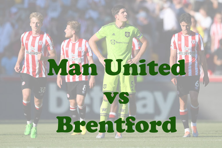 Prediksi Bola: Man United vs Brentford 6 April 2023