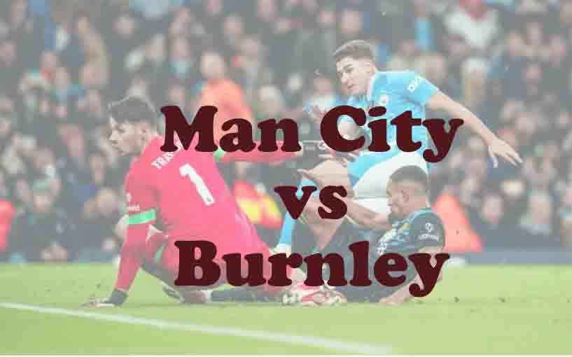 Prediksi Bola: Man City vs Burnley 27 September 2025