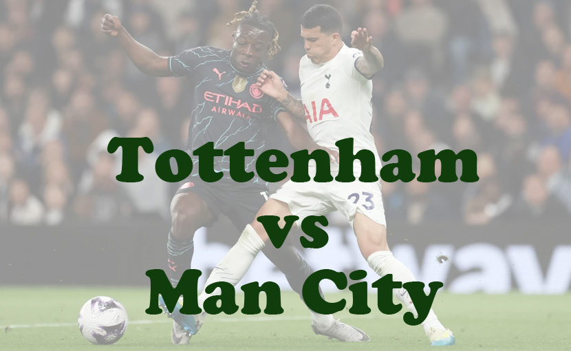 Prediksi Bola: Tottenham vs Man City 31 Oktober 2024