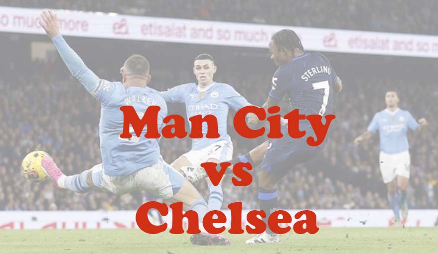 Prediksi Bola: Manchester City vs Chelsea 20 April 2024