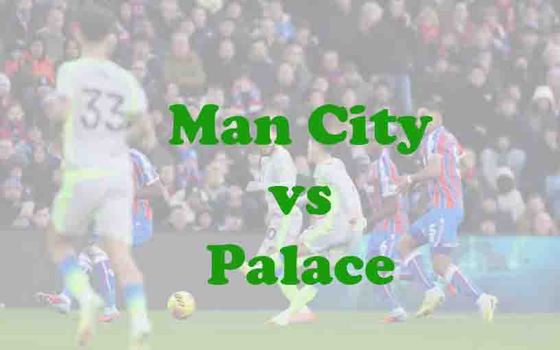 Predksi Bola: Man City vs Palace 14 Mei 2026