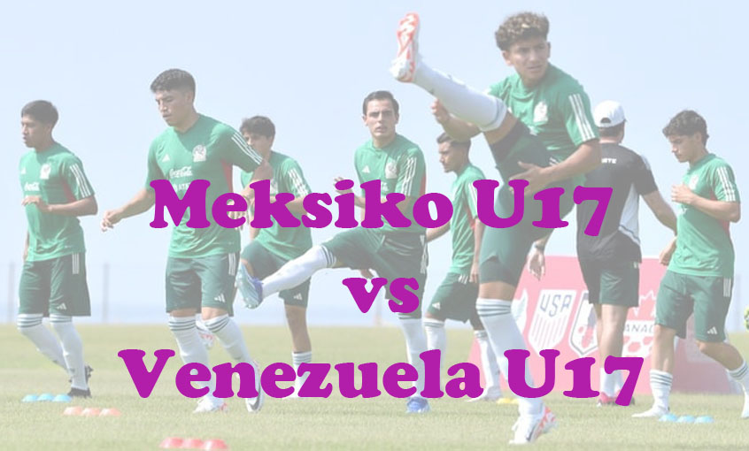 Prediksi Bola: Meksiko U17 vs Venezuela U17 15 November 2023