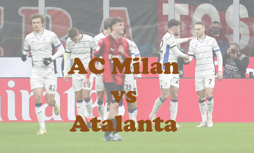 Prediksi Bola: AC Milan vs Atalanta 26 Februari 2024