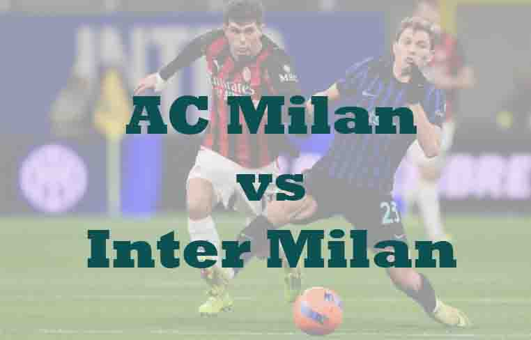 Prediksi Bola: AC Milan vs Inter Milan 9 Maret 2026