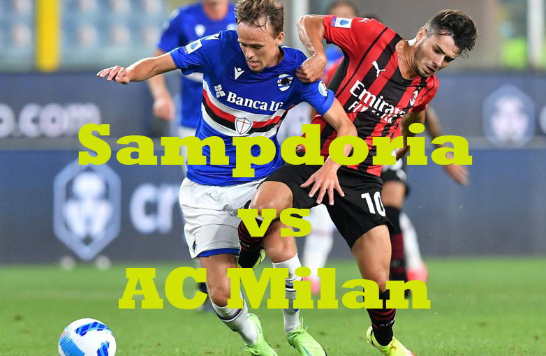 Prediksi Bola: Sampdoria vs AC Milan 11 September 2022