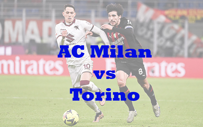 Prediksi Bola: AC Milan vs Torino 11 Februari 2023