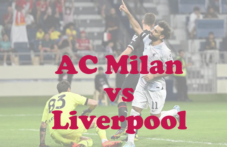 Prediksi Bola: AC Milan vs Liverpool 18 September 2024