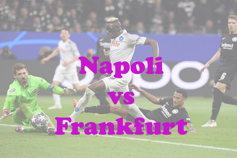 Prediksi Bola: Napoli vs Frankfurt 16 Maret 2023
