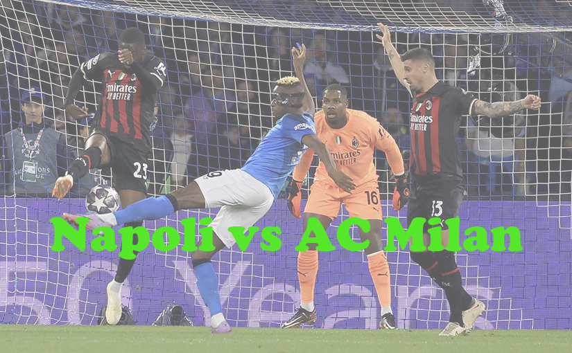 Prediksi Bola: Napoli vs AC Milan 30 Oktober 2023