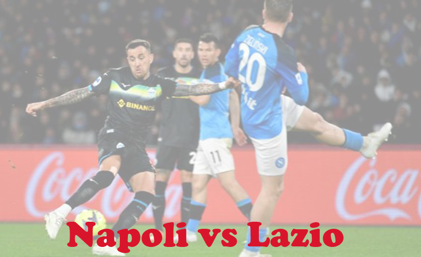 Prediksi Bola: Napoli vs Lazio 3 September 2023