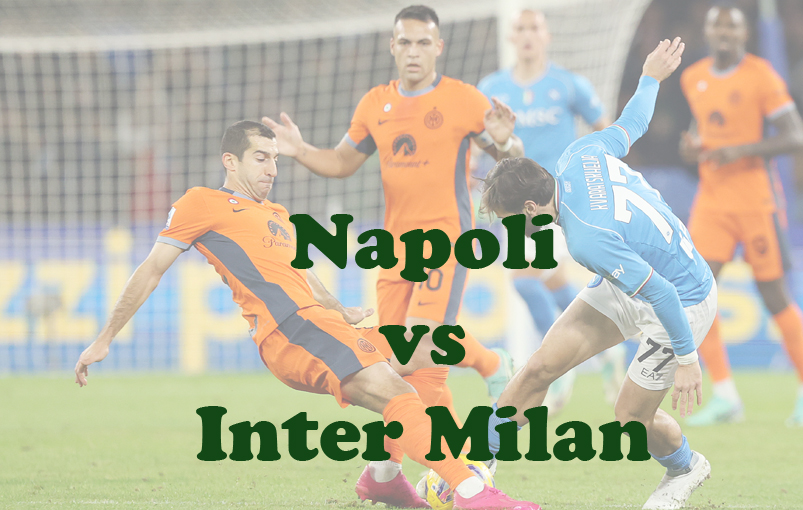 Prediksi Bola: Napoli vs Inter Milan 23 Januari 2024