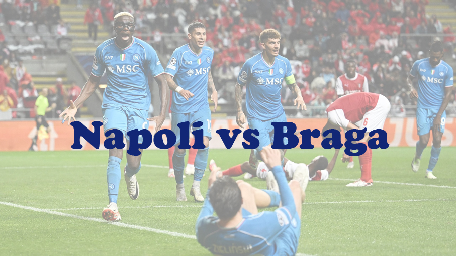 Prediksi Bola: Napoli vs Braga 13 Desember 2023