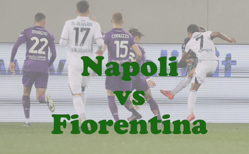 Prediksi Bola: Napoli vs Fiorentina 9 Maret 2025