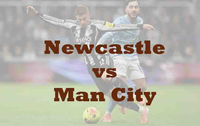Prediksi Bola: Newcastle vs Man City 8 Maret 2026