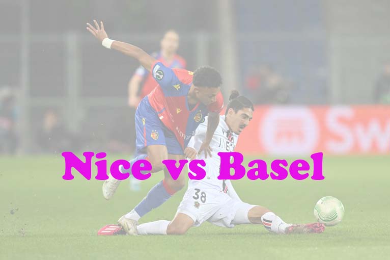 Prediksi Bola: Nice vs Basel 21 April 2023