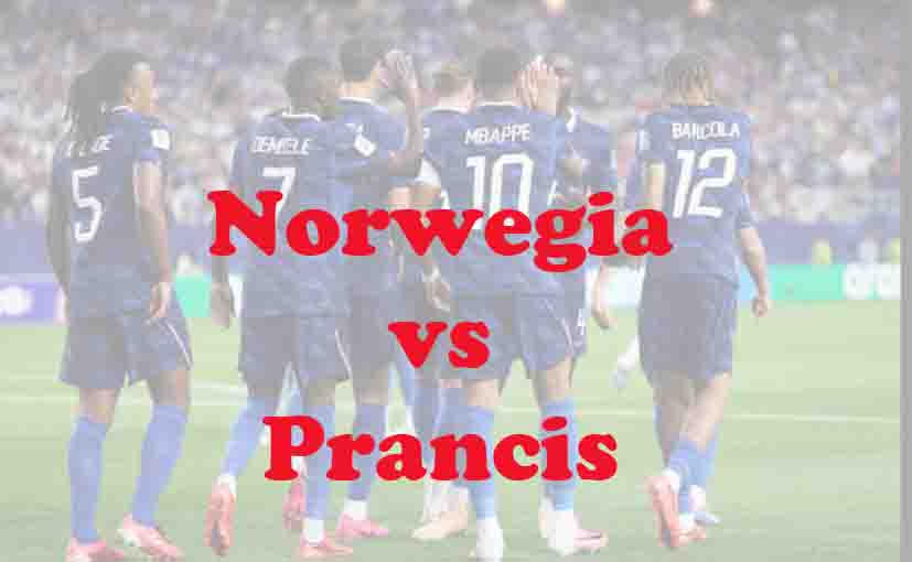 Prediksi Bola: Norwegia vs Prancis 27 Juni 2026
