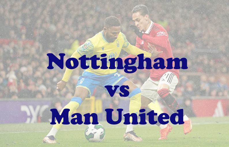 Prediksi Bola: Nottingham vs Man United 16 April 2023