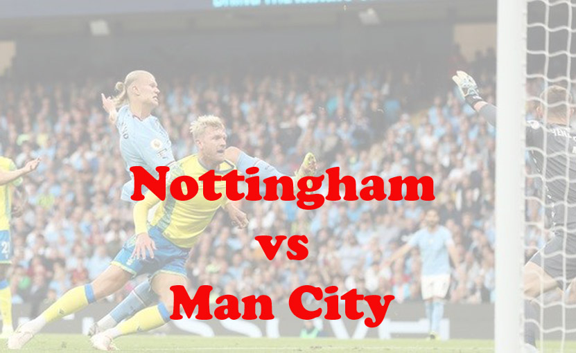 Prediksi Bola: Nottingham vs Man City 18 Februari 2023