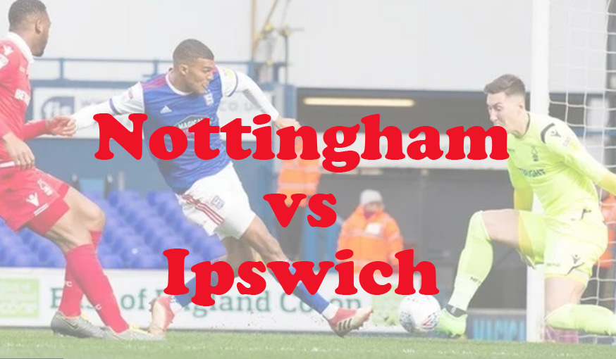 Prediksi Bola: Nottingham vs Ipswich 30 November 2024