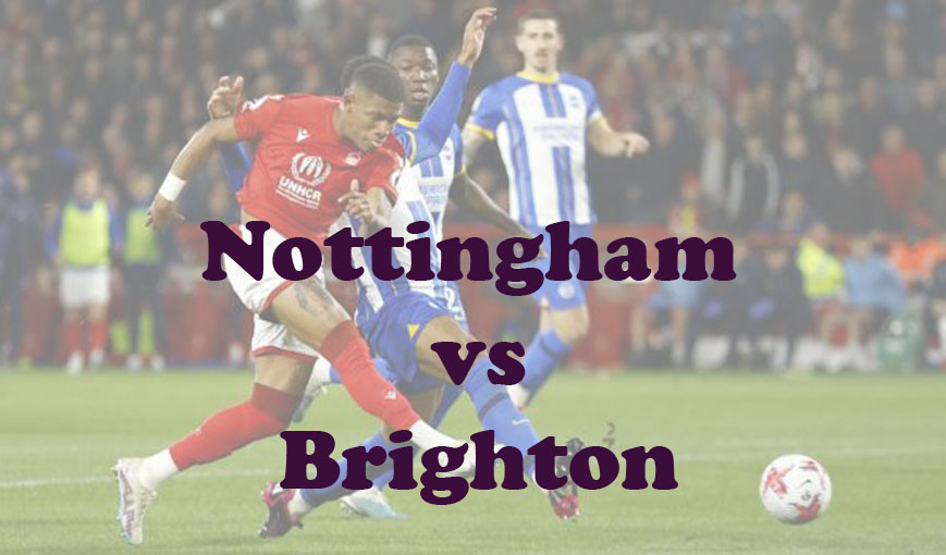 Prediksi Bola: Nottingham vs Brighton 25 November 2023