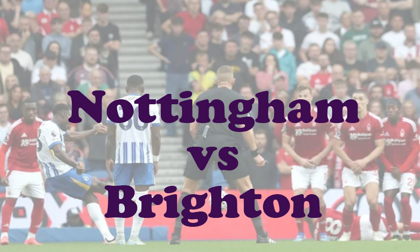 Prediksi Bola: Nottingham vs Brighton 1 Februari 2025