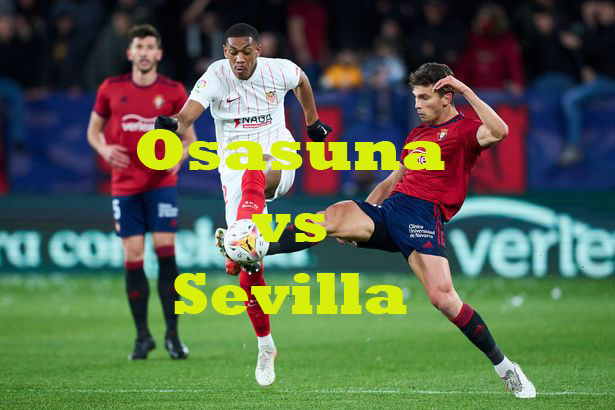 Prediksi Bola: Osasuna vs Sevilla 13 Agustus 2022
