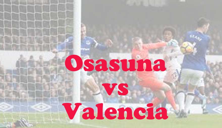 Prediksi Bola: Osasuna vs Valencia 16 April 2024