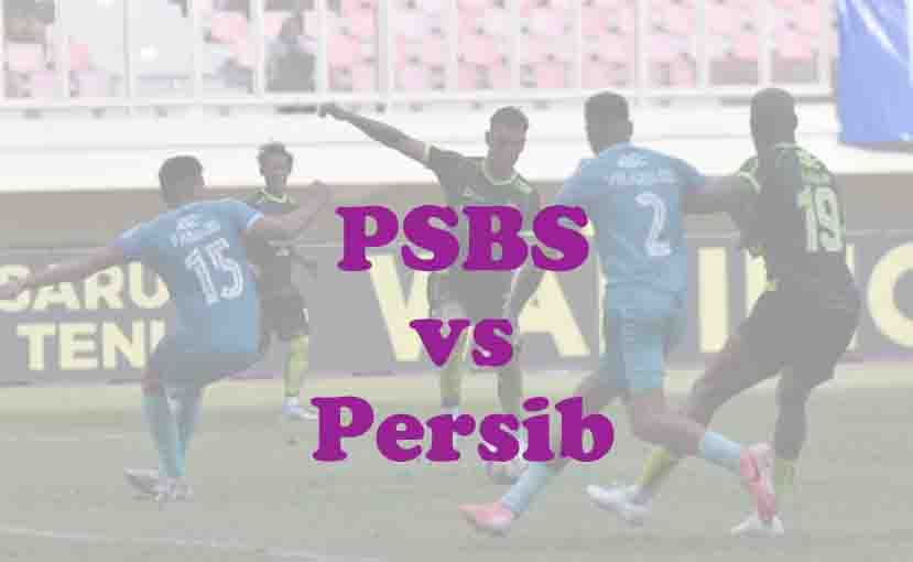 Prediksi Bola: PSBS vs Persib 17 Oktober 2025