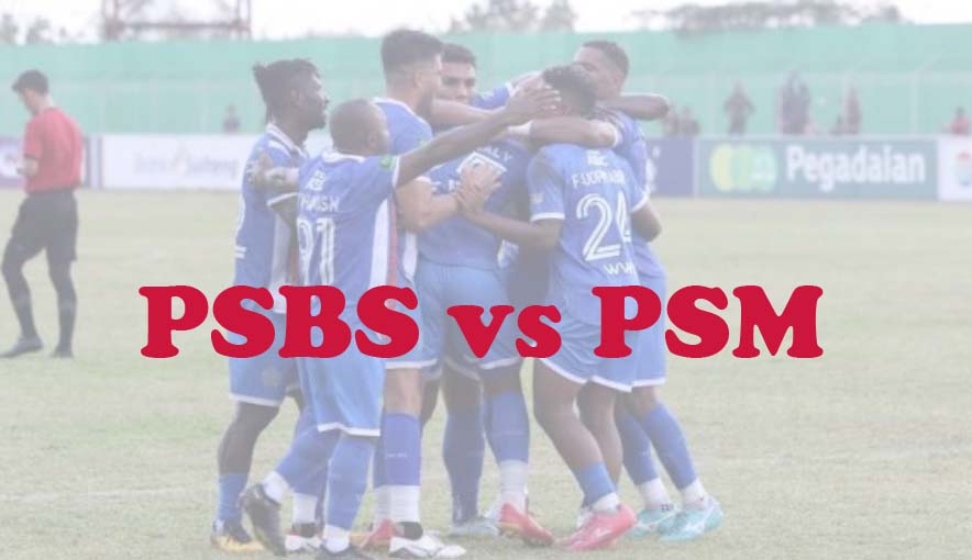 Prediksi Bola: PSBS vs PSM 16 Agustus 2024