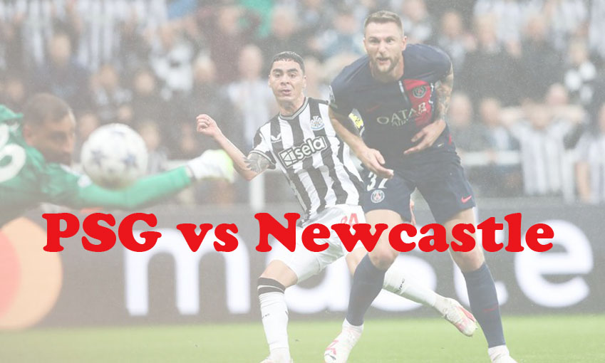 Prediksi Bola: PSG vs Newcastle 29 November 2023