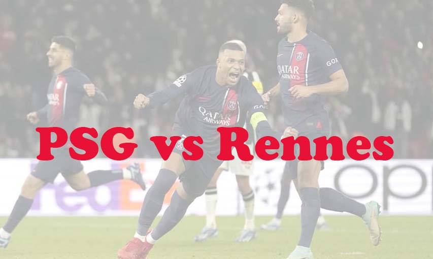 Prediksi Bola: PSG vs Rennes 4 April 2024