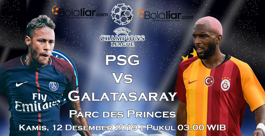 Prediksi Bola: PSG vs Galatasaray 12 Desember 2019