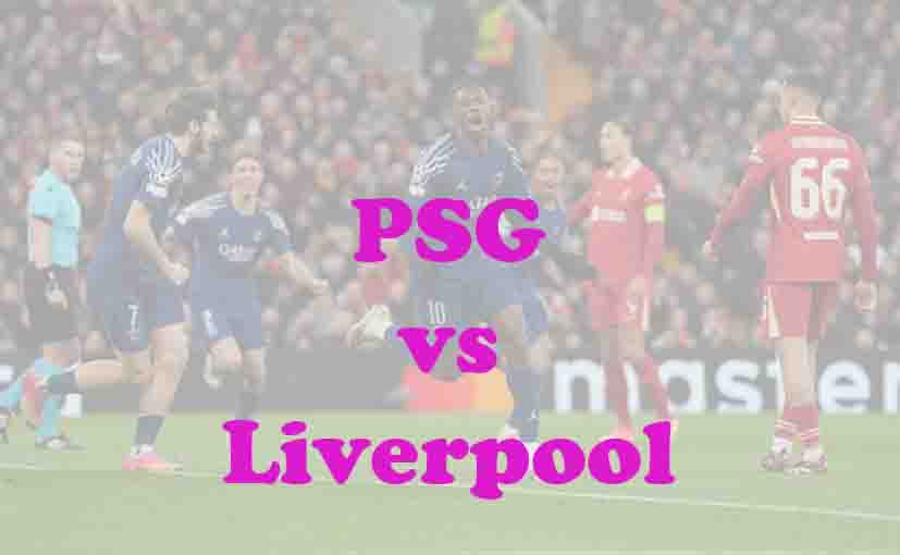 Prediksi Bola: PSG vs Liverpool 9 April 2026