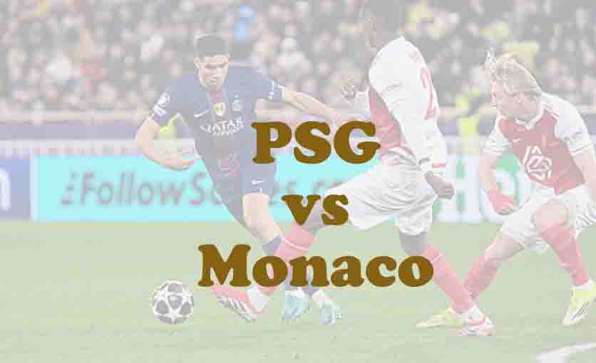 Prediksi Bola: PSG vs Monaco 26 Februari 2026