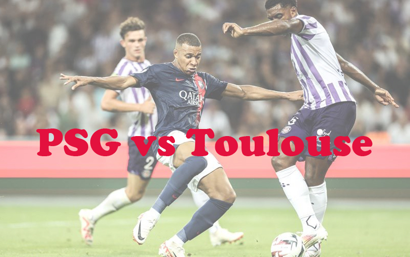 Prediksi Bola: PSG vs Toulouse 4 Januari 2024