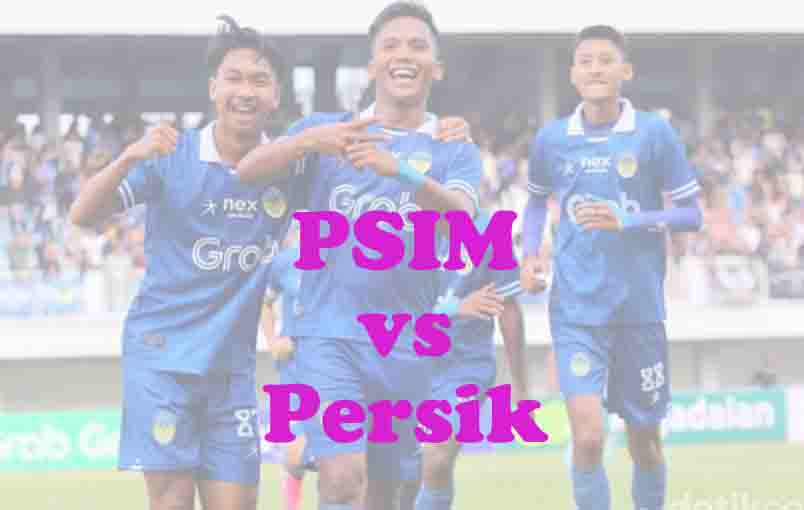 Prediksi Bola: PSIM vs Persik 31 Oktober 2025