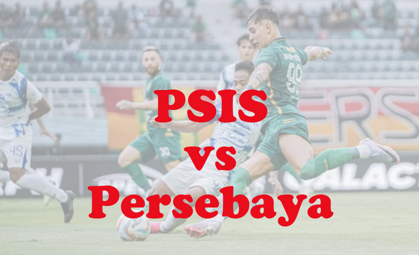 Prediksi Bola: PSIS vs Persebaya 2 November 2024