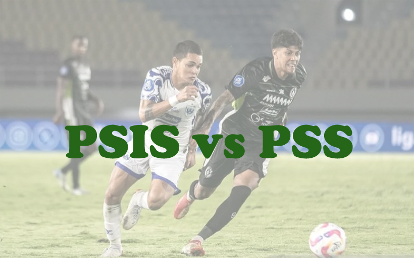 Prediksi Bola: PSIS vs PSS 9 Mei 2025