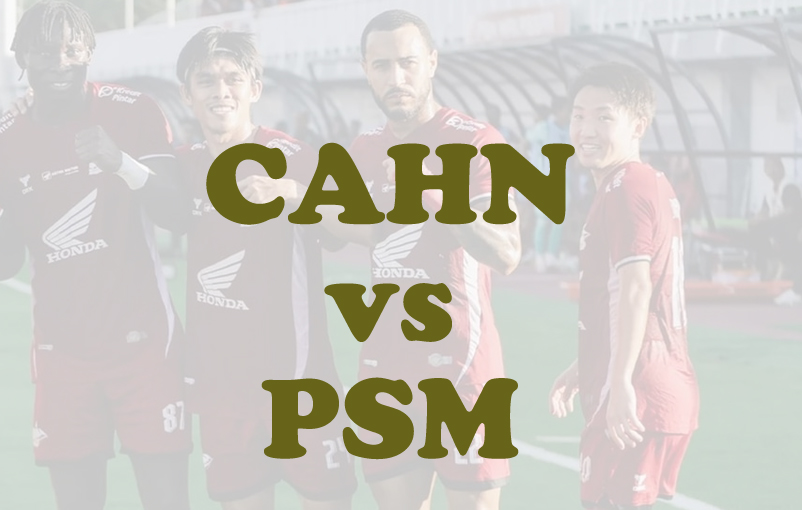 Prediksi Bola: CAHN vs PSM 30 April 2025