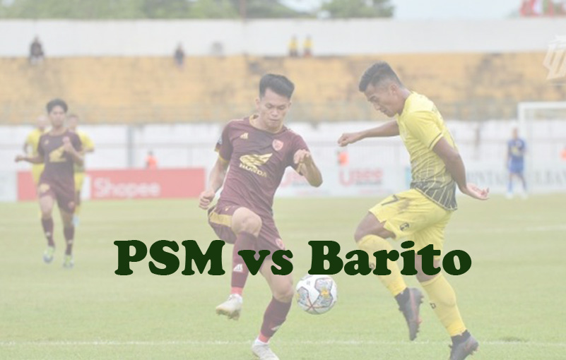 Prediksi Bola: PSM vs Barito 15 September 2023