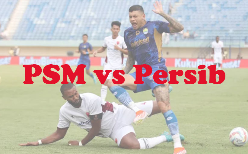 Prediksi Bola: PSM vs Persib 11 September 2024