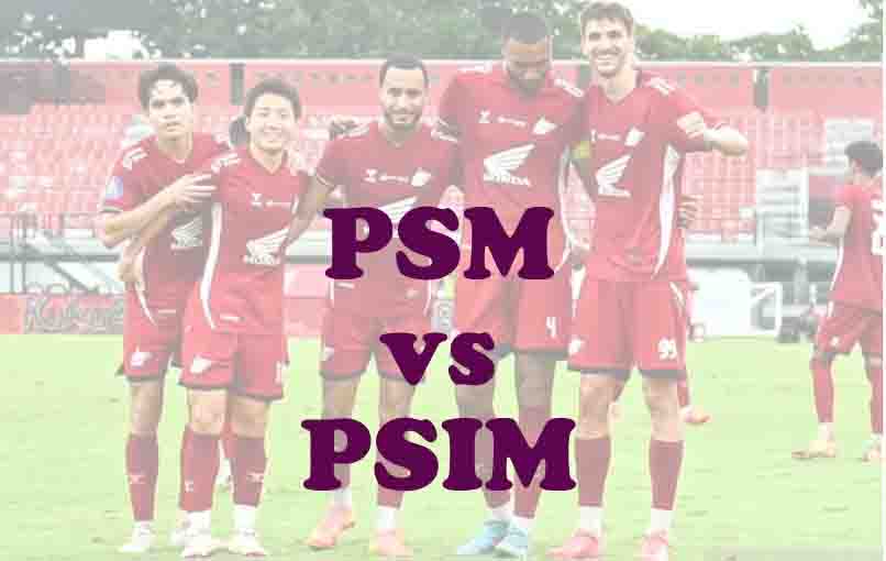 Prediksi Bola: PSM vs PSIM 27 September 2025