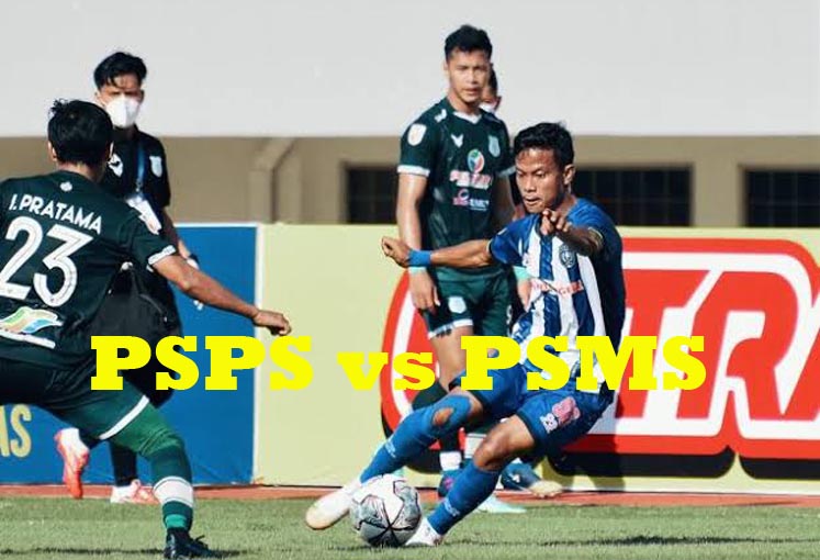 Prediksi Bola: PSPS vs PSMS 22 September 2022